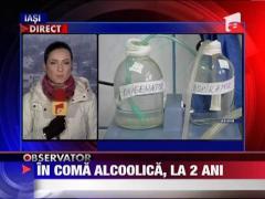 Copil de doi ani in coma alcoolica