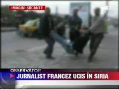 IMAGINI SOCANTE! Jurnalist francez ucis in Siria
