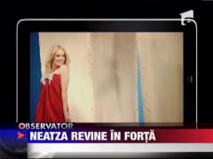 "Neatza" revine in forta