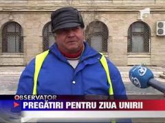 Pregatiri pentru Ziua Unirii