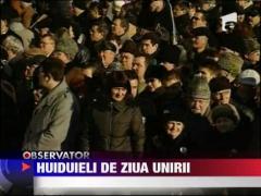 Festivitatile de Ziua Uniri s-au transformat in protest anti-Guvern