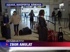 Zbor anulat pe aeroportul baneasa