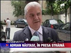 Adrian Nastase, in presa straina