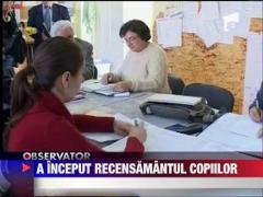 A inceput recensamantul copiilor