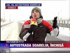 Autostrada soarelui a fost inchisa