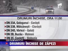 13 drumuri nationale sunt in continuare inchise
