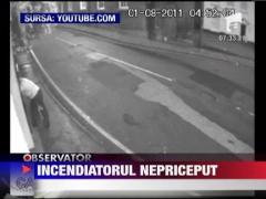 Incendiatorul nepriceput