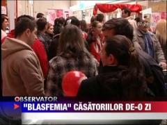 Blasfemiile casatoriilor de o zi