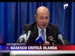 Basescu critica Olanda
