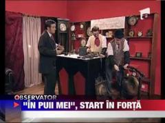 "In puii mei", start in forta