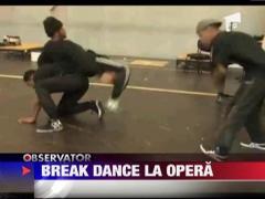 Break dance la opera