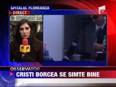 Cristi Borcea s-a trezit si se simte bine