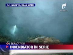 Incendiator in serie in Baia Mare