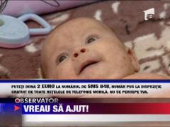 VREAU SA AJUT! / Are trei luni si sufera de o boala rara