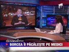 Cristi Borcea ii pacaleste pe medici