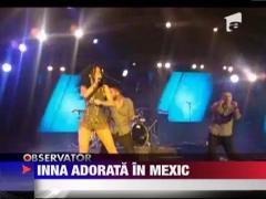 Inna adorata in Mexic