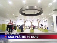 Plata cu cardul la impozite si taxe aduce beneficii