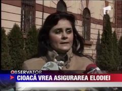 Cioaca vrea asigurarea Elodiei Ghinescu