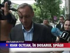 Deputatul Ioan Oltean, in dosarul spagii