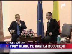 Tony Blair, pe bani la Bucuresti