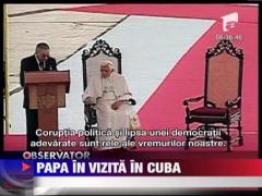 Papa Benedict a ajuns in Cuba