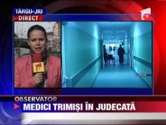 Slatina: Medici trimisi in judecata