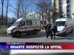 Moarte suspecta la spitalul Universitar din Bucuresti