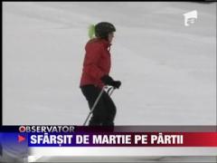 Sfarsit de martie pe partii