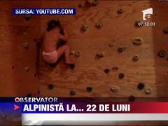 Alpinista la 22 de luni!