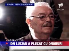 Maestrul Ion Lucian a plecat cu onoruri