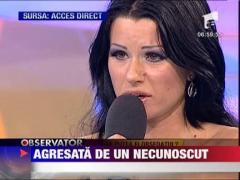 Roxana Marinescu, terorizata de un obsedat