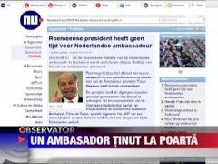 UPDATE / Romania risca un scandal diplomatic cu Olanda