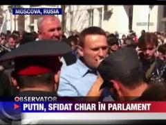 Putin sfidat chiar in Parlament