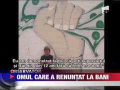 Omul care a renuntat la bani