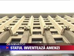 Statul inventeaza amenzi