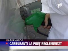 Carburanti la pret reglementat