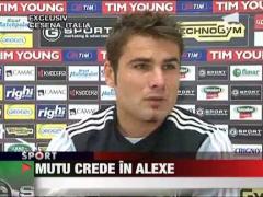 Mutu crede in Alexe