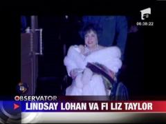 Lindsay Lohan o va interpreta pe legendara Elizabeth Taylor intr-un film