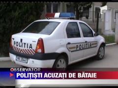 Politisti acuzatie de bataie