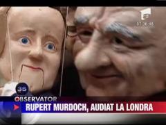 Rupert Murdoch, audiat la Londra