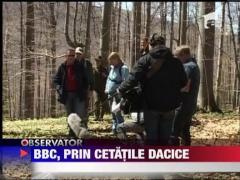 BBC vrea sa aduca la lumina lucruri noi despre Sarmisegetusa