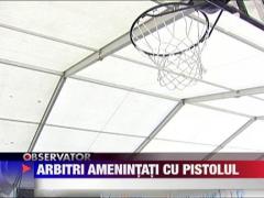 Arbitrii amenintati cu pistolul in timpul unui meci de baschet