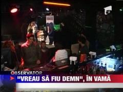 Campania 'Vreau sa fiu demn'