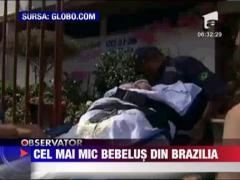 Cel mai mic bebelus din Brazilia