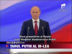 Vladimir Putin a preluat oficial al treilea mandat de presedinte al tarii