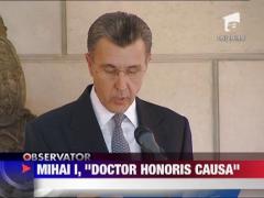 Regele Mihai a primit titlul "Doctor Honoris Causa"