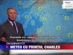 Printul Charles al Marii Britanii a prezentat buletinul Meteo