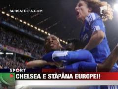 Chelsea, noua regina a Europei