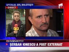 Actorul Serban Ionescu a fost externat