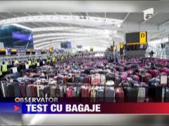 Test cu bagaje la aeroportul Heathrow